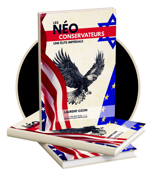 Les Néoconservateurs : une élite impériale par Laurent Ozon